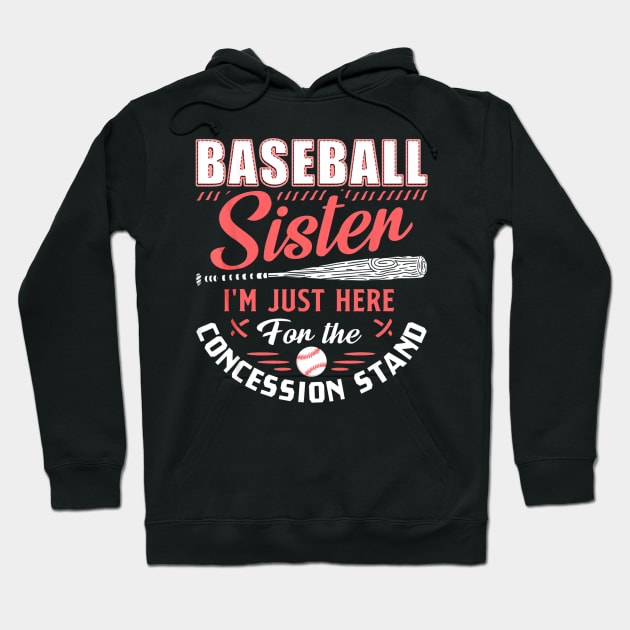 Baseball Sister Im Just Here For The Concession Stand Hoodie by Vigo